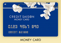 CREDIT SAISON MONEY CARD